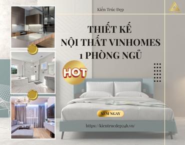 Khám Phá Thiết Kế Nội Thất vinhomes căn hộ 1 Phòng Ngủ Xuất Sắc