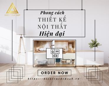 Phong cách thiết kế nội thất hiện đại tại kiến Trúc Đẹp