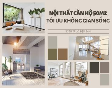 Thiết kế nội thất căn hộ 50m2 tối ưu không gian sống