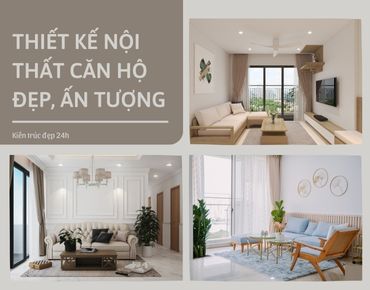 Thiết kế nội thất căn hộ đẹp, ấn tượng