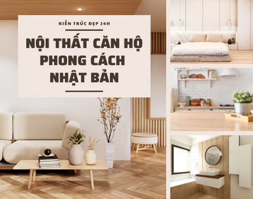 Thiết kế nội thất căn hộ - Phong cách Nhật Bản